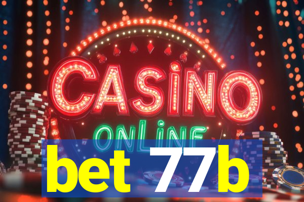 bet 77b